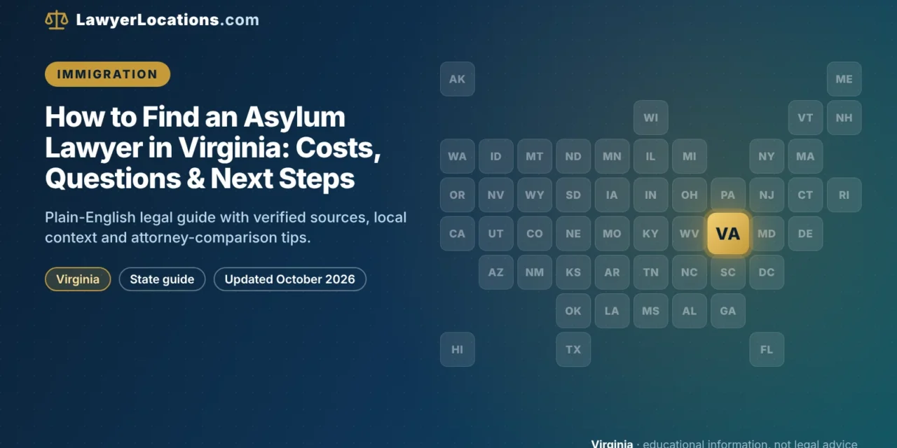 How to Find an Asylum Lawyer in Virginia: Costs, Questions & Next Steps