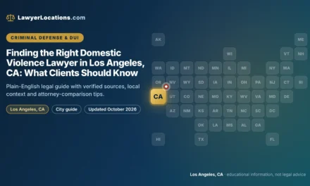 Finding the Right Domestic Violence Lawyer in Los Angeles, CA: What Clients Should Know